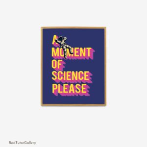 A Moment of Science Poster