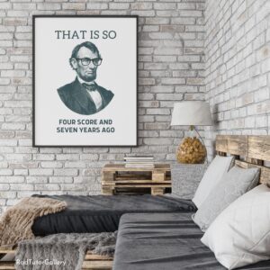 Funny Abraham Lincoln Print