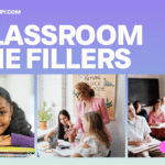 7 classroom time fillers that are meaningful for students and teachers